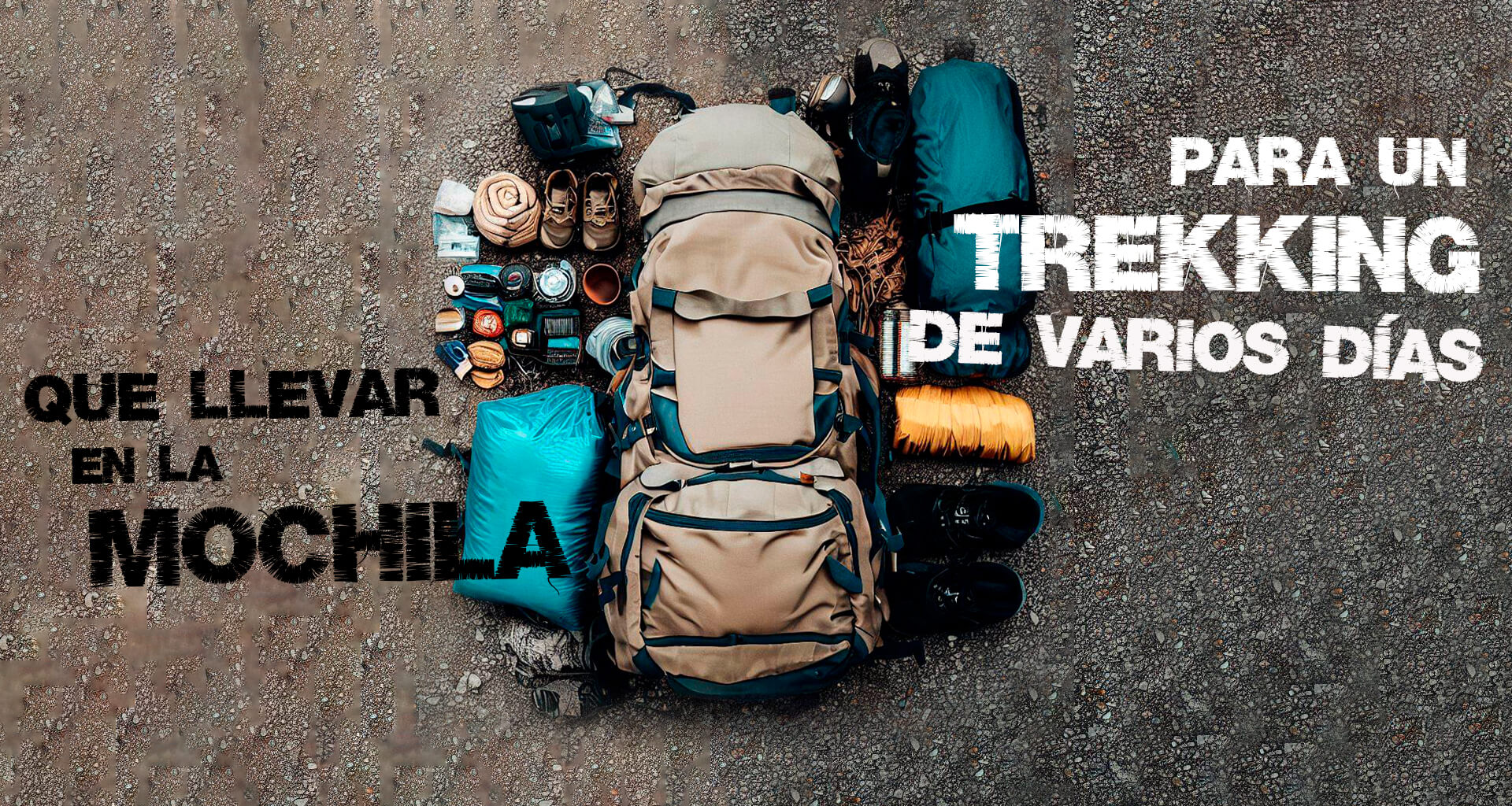 Que llevar en la mochila para un trekking de varios días
